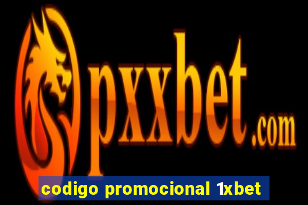 codigo promocional 1xbet